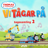 Thomas och vännerna - Vi tågar på - Sagosamling 2