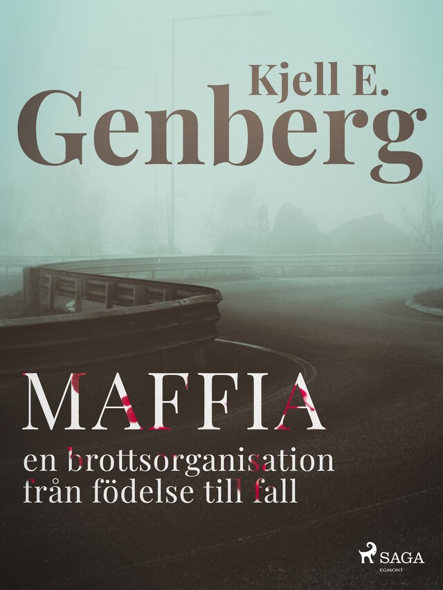 Book cover for Maffia : en brottsorganisation från födelse till fall