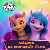 My Little Pony - Nowe pokolenie – Książka na podstawie filmu
