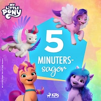 My Little Pony – Den nya generationen – 5-Minuterssagor