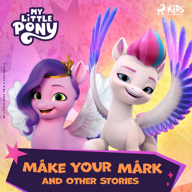 Boekomslag van My Little Pony - The New Generation - Make Your Mark and Other Stories