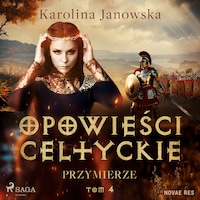 Opowieści celtyckie. Tom 4. Przymierze