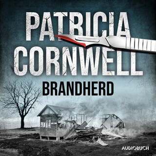 Brandherd (Ein Fall für Kay Scarpetta 9) als Hörbuch