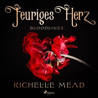 Bloodlines - Feuriges Herz (Bloodlines-Reihe, Band 4) als Hörbuch