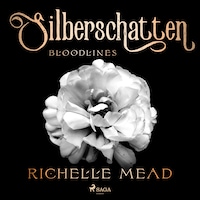Bloodlines - Silberschatten (Bloodlines-Reihe, Band 5)