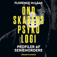 Ondskabens psykologi - Profiler af seriemordere