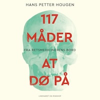 117 måder at dø på - Fra retsmedicinerens bord