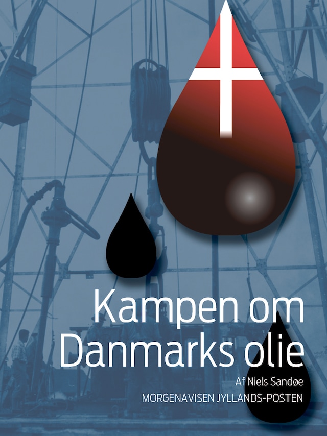 Kampen om Danmarks olie