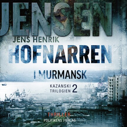 Regeringsforordning At forurene type Hofnarren i Murmansk - Jens Henrik Jensen - E-book - Audiolibro - BookBeat