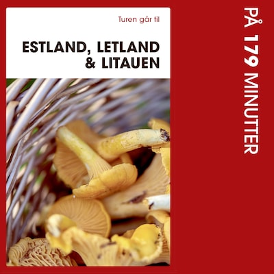 Turen går til Estland, Letland & Litauen på 179 minutter