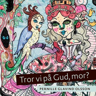 Tror vi på Gud, mor? lydbog