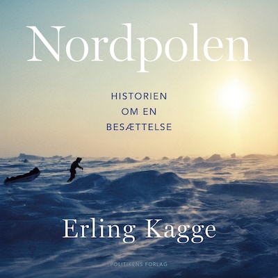 Nordpolen - historien om en besættelse