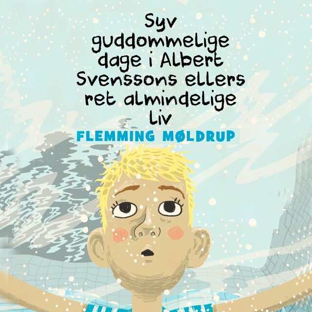 Copertina del libro per Syv guddommelige dage i Albert Svenssons ellers ret almindelige liv