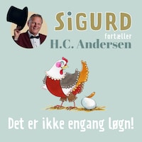 Sigurd fortæller om Det er ikke engang løgn!