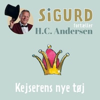 Sigurd fortæller om Kejserens nye tøj
