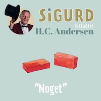 Sigurd fortæller om "Noget"