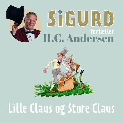 Sigurd fortæller om Lille Claus og Store Claus
