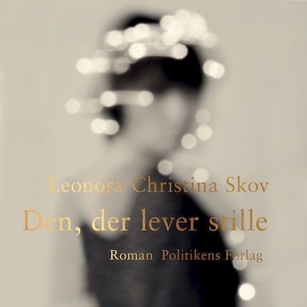 Den lever stille - Leonora Christina Skov - - Lydbog BookBeat