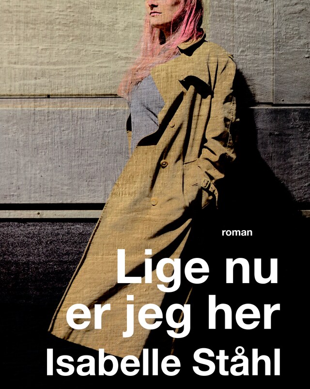 Book cover for Lige nu er jeg her