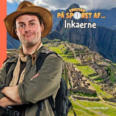 Kristian på sporet af inkaerne