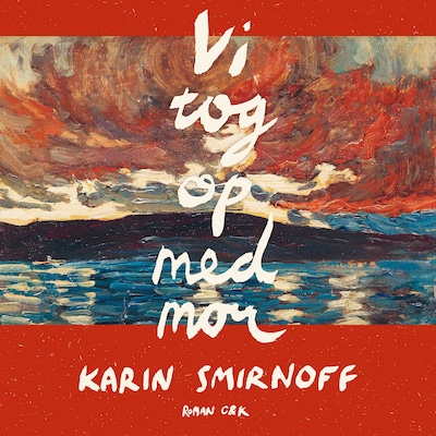 Vi tog op med mor