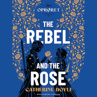 The Rebel and the Rose - Oprøret