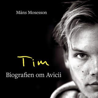 Tim - Biografien om Avicii bookCoverFor