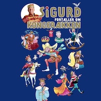 Sigurd fortæller om kongerækken