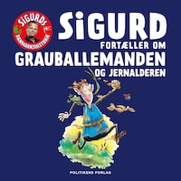 Sigurd fortæller om Grauballemanden og jernalderen