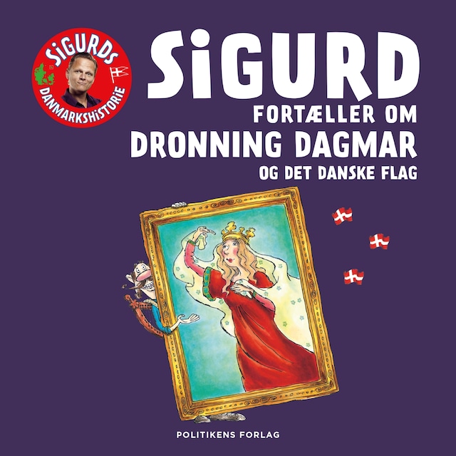 Portada de libro para Sigurd fortæller om Dronning Dagmar og det danske flag