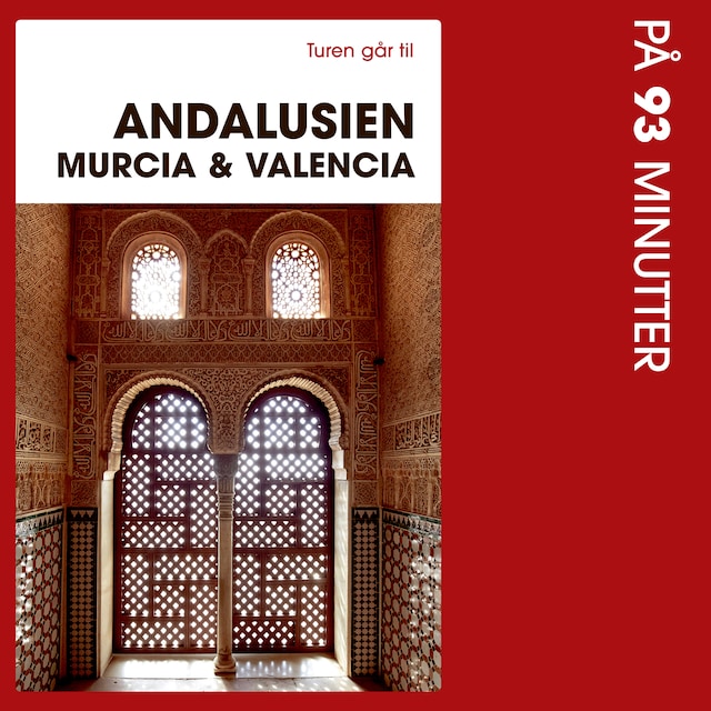 Book cover for Turen går til Andalusien, Murcia & Valencia på 93 minutter