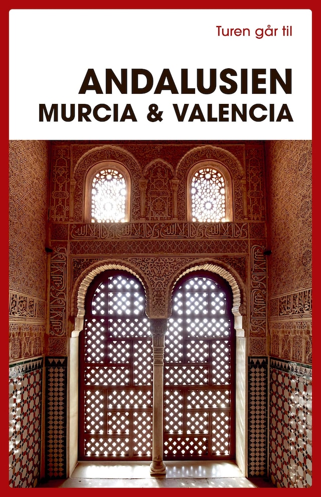 Book cover for Turen går til Andalusien, Murcia & Valencia