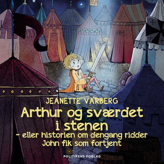 Okładka książki dla Arthur og sværdet i stenen - eller historien om dengang ridder John fik som fortjent