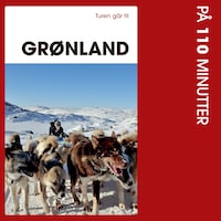 Turen går til Grønland på 110 minutter