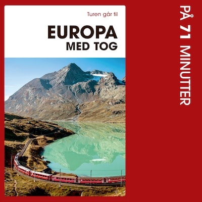 Turen går til Europa med tog på 71 minutter