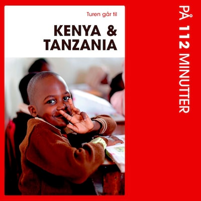 Turen går til Kenya & Tanzania på 112 minutter