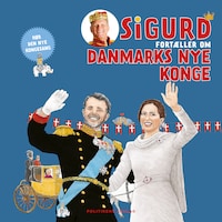 Sigurd fortæller om Danmarks nye konge