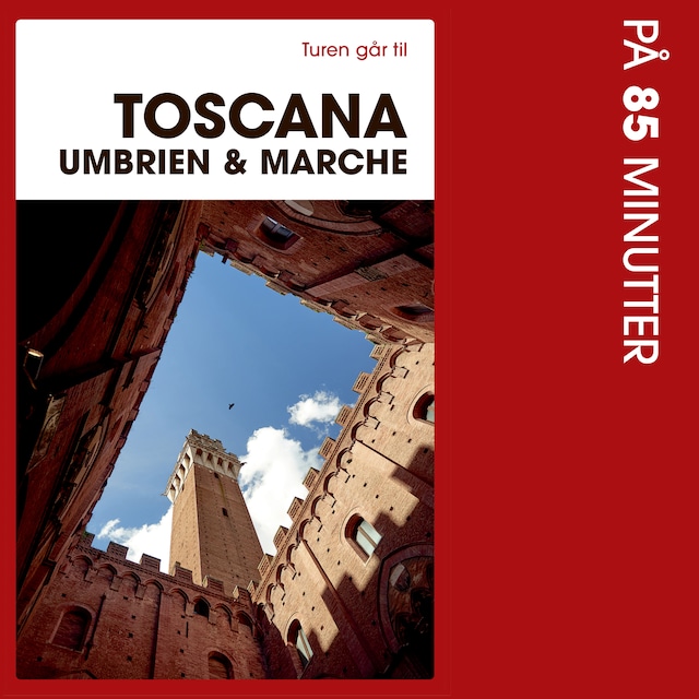 Buchcover für Turen går til Toscana, Umbrien & Marche på 85 minutter