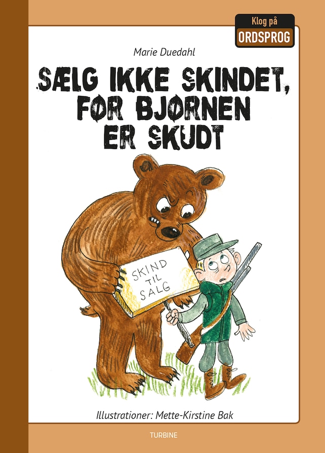 Boekomslag van Sælg ikke skindet, før bjørnen er skudt