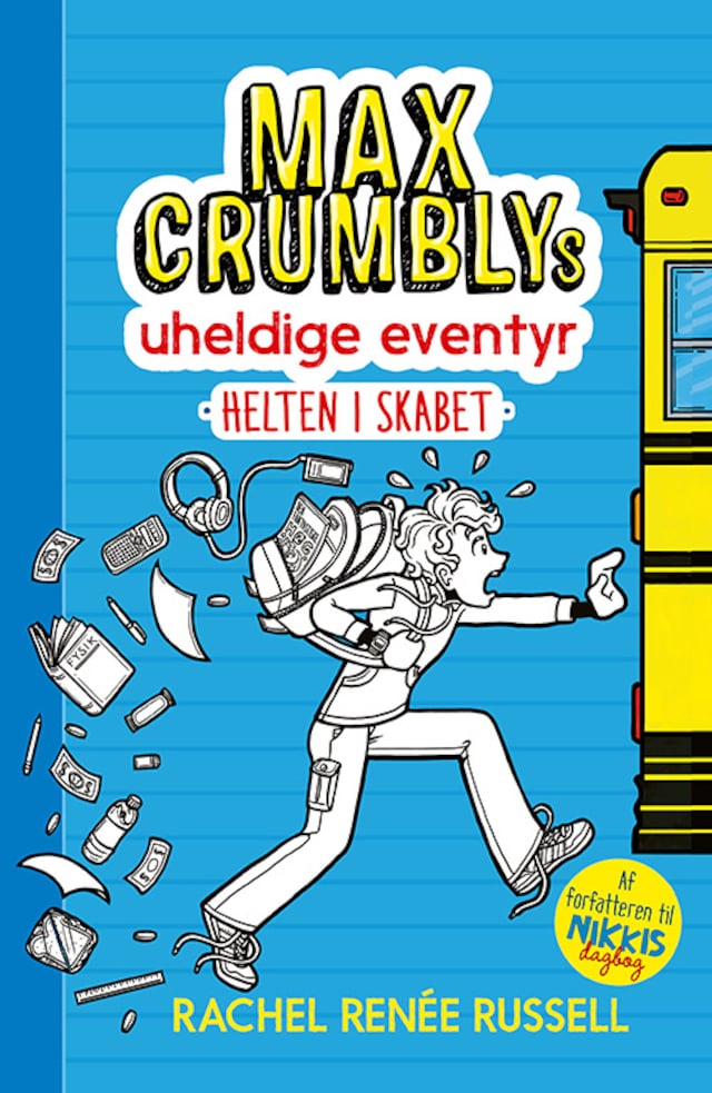 Book cover for Max Crumblys uheldige eventyr 1: Helten i skabet