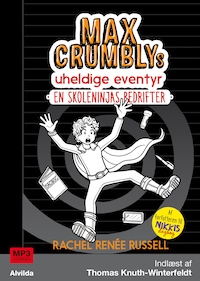 Max Crumblys uheldige eventyr 2: En skoleninjas bedrifter