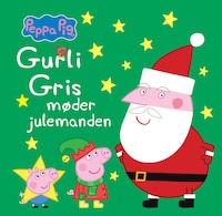 Gurli Gris møder julemanden