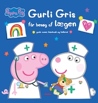 Gurli Gris får besøg af lægen (gode vaner, håndvask og helbred)