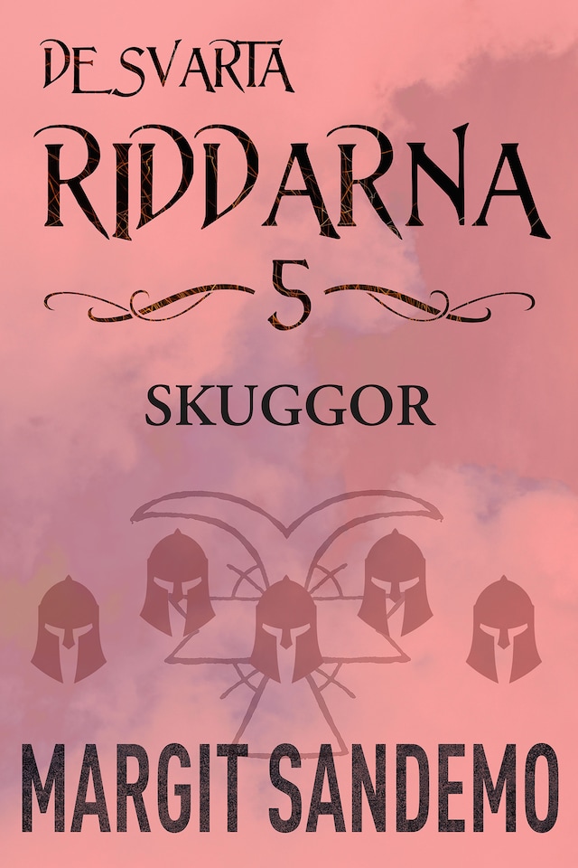 Book cover for Skuggor: De svarta riddarna 5