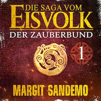Die Saga vom Eisvolk 1 - Der Zauberbund
