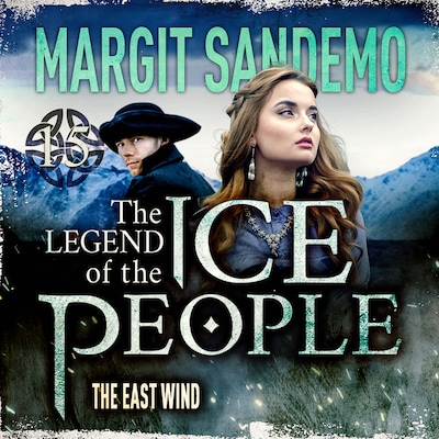 The Ice People 15 - The East Wind