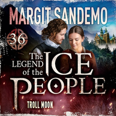The Ice People 36 - Troll Moon