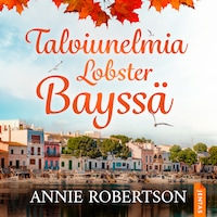 Talviunelmia Lobster Bayssä