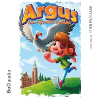 Argus - Den flyvende detektiv (uforkortet)