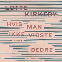 Hvis man ikke vidste bedre